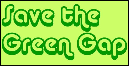 Save The Green Gap - Willaston Action Team campaign