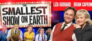 The Smallest Show on Earth at Crewe Lyceum on UK tour